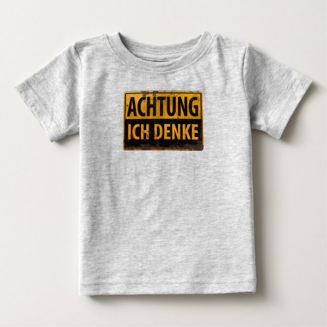 Camiseta Para Bebê ACHTUNG, Ich Denke - Sinal de Aviso Alemão, Perigo (Frente)