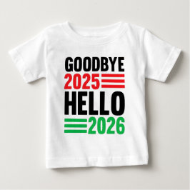 Camiseta Para Bebê Adeus 2025, Alô 2026: Feliz ano novo 2026