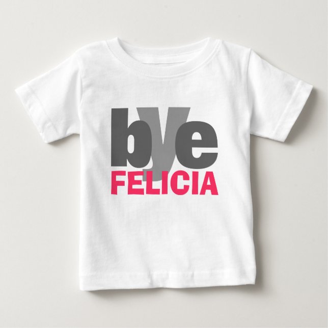 Camiseta Para Bebê Adeus Felicia com rosa brilhante (Frente)