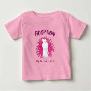 Camiseta Para Bebê Adoção Minha Favorita Sim sim Mãe Adotiva