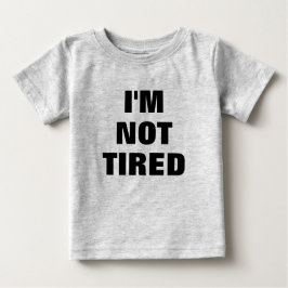 Camiseta Para Bebê Adorável, NÃO ESTOU CANSADO, Bebê