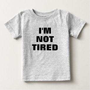 Camiseta Para Bebê Adorável, NÃO ESTOU CANSADO, Bebê