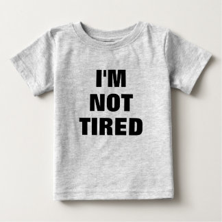 Camiseta Para Bebê Adorável, NÃO ESTOU CANSADO, Bebê