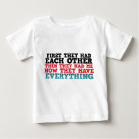 Agora Eles Têm Tudo A Camiseta Do Bebê