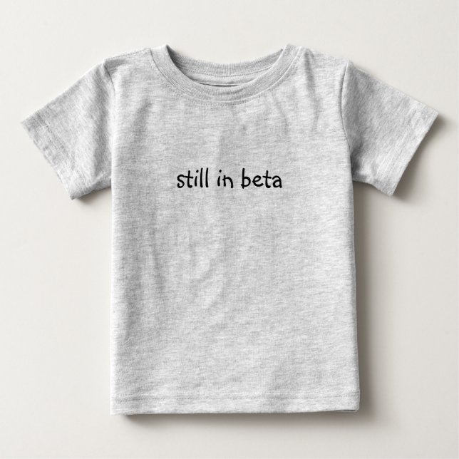 Camiseta Para Bebê Ainda em beta (Frente)