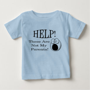 Camiseta Para Bebê Ajuda! Estes não são meus pais!