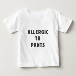 Camiseta Para Bebê Alérgico às calças