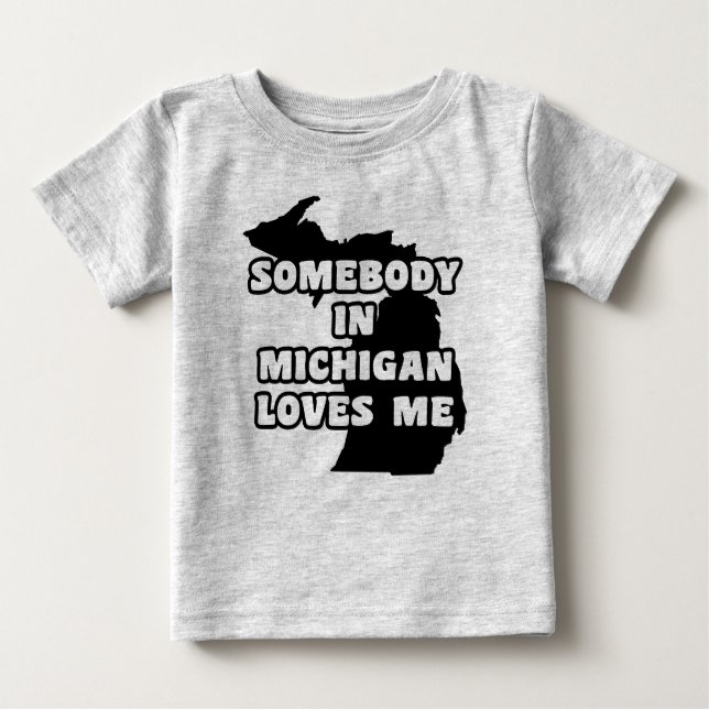 Camiseta Para Bebê Alguém em Michigan me ama (Frente)