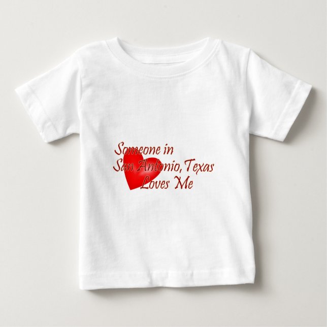 Camiseta Para Bebê Alguém em San Antonio Texas ama-me (Frente)