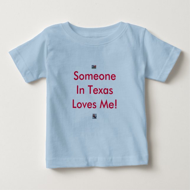 Camiseta Para Bebê Alguém em Texas ama-me! (Frente)