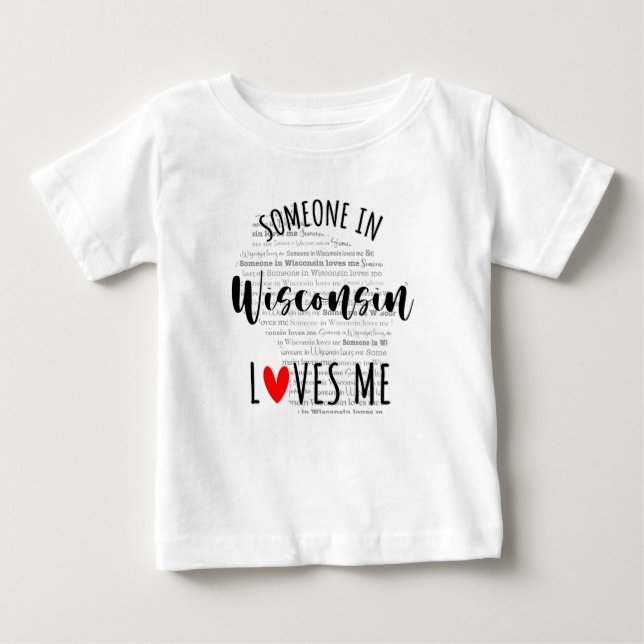 Camiseta Para Bebê Alguém Em Wisconsin Me Ama Map Baby T shirt (Frente)