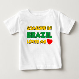 Camiseta Para Bebê Alguém No Brasil Me Ama
