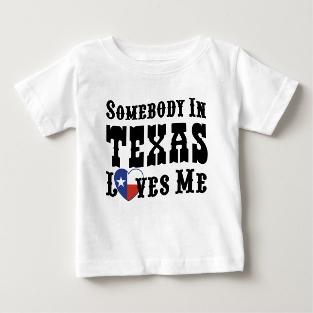 Camiseta Para Bebê Alguém No Texas Me Ama (Frente)