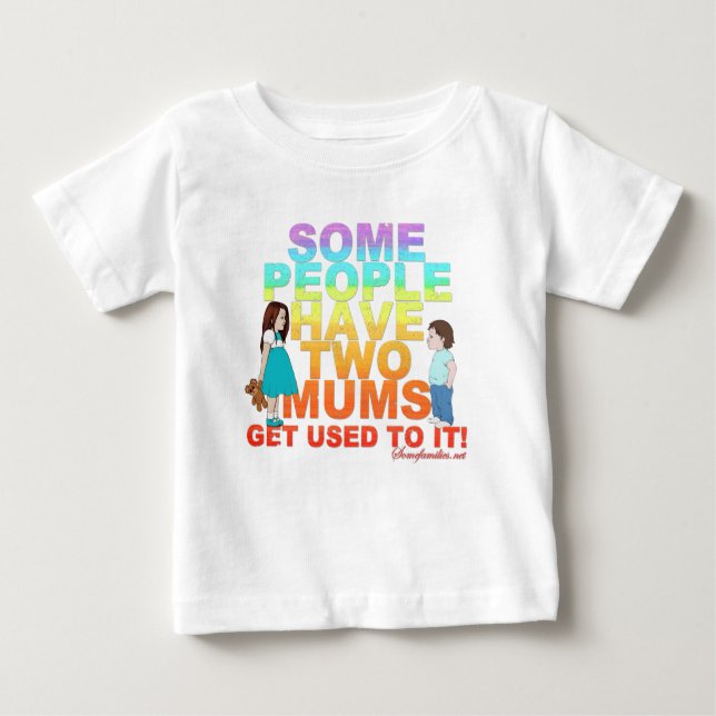 Camiseta Para Bebê Algumas pessoas têm duas mães (Frente)