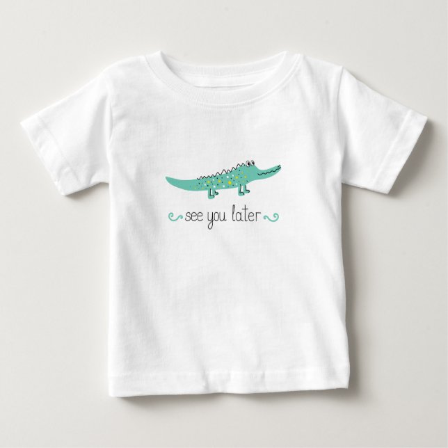 Camiseta Para Bebê Alligador bonito. Vejo você mais tarde. (Frente)