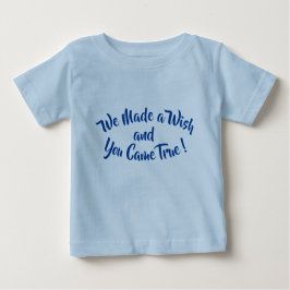 Camiseta Para Bebê Altere Qualquer Texto, Fizemos Um Desejo E Você Se