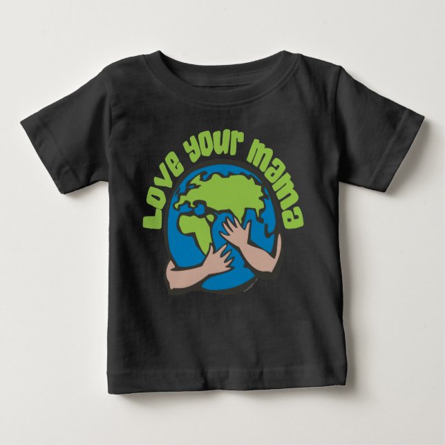 Camiseta Para Bebê Ame Sua Mãe Mudança Climática Economize O Planeta  (Frente)
