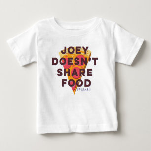 Camiseta Para Bebê AMIGOS™   Joey não compartilha Comida - Pizza