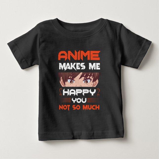 Camiseta Para Bebê Anime Me Faz Feliz Não Tanto (Frente)