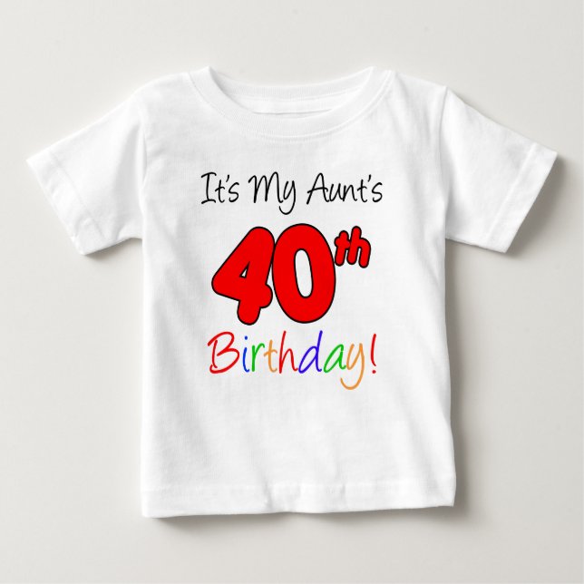 Camiseta Para Bebê Aniversário de 40 anos da minha tia (Frente)