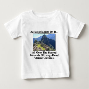 Camiseta Para Bebê Antropólogos Fazem Isso... Em Todos os Lugares Sag