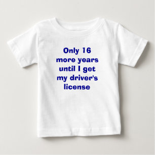 Camiseta Para Bebê Apenas 16 Anos para Carta de Condução