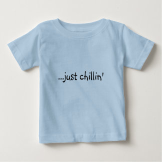 Camiseta Para Bebê … apenas chillin