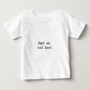 Camiseta Para Bebê Apenas Um Antigo Fart
