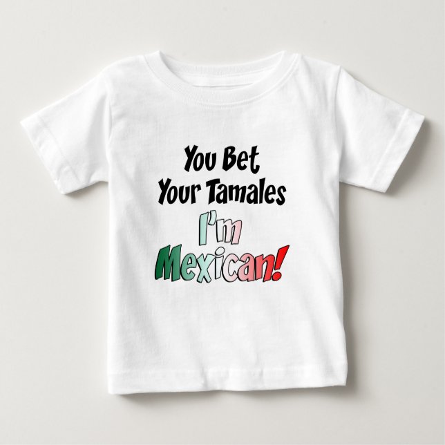 Camiseta Para Bebê Apostem seus Tamales mexicanos (Frente)