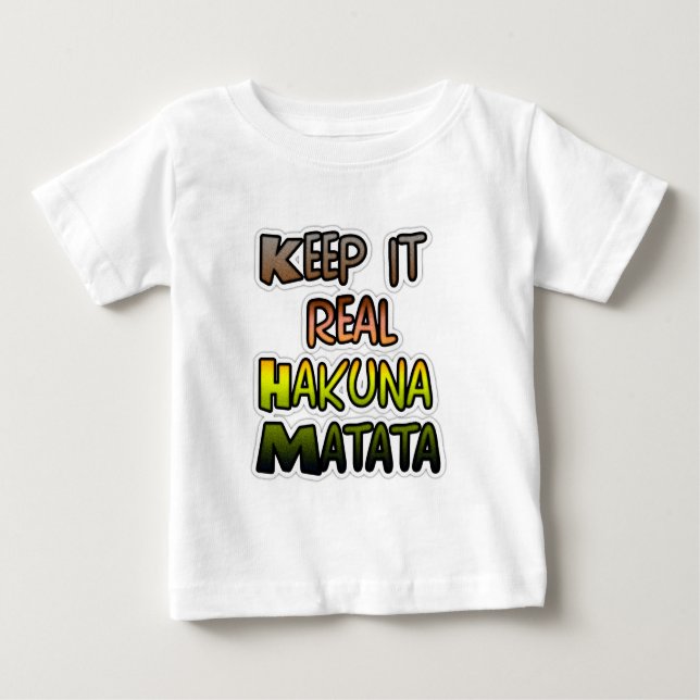 Camiseta Para Bebê Arte Inspiracional "Mantenha-A Realmente Hakuna Ma (Frente)