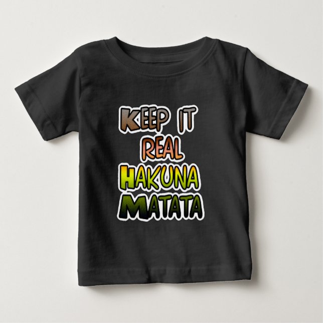 Camiseta Para Bebê Arte Inspiracional "Mantenha-A Realmente Hakuna Ma (Frente)