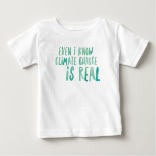 Camiseta Para Bebê As alterações climáticas são t-shirt real do