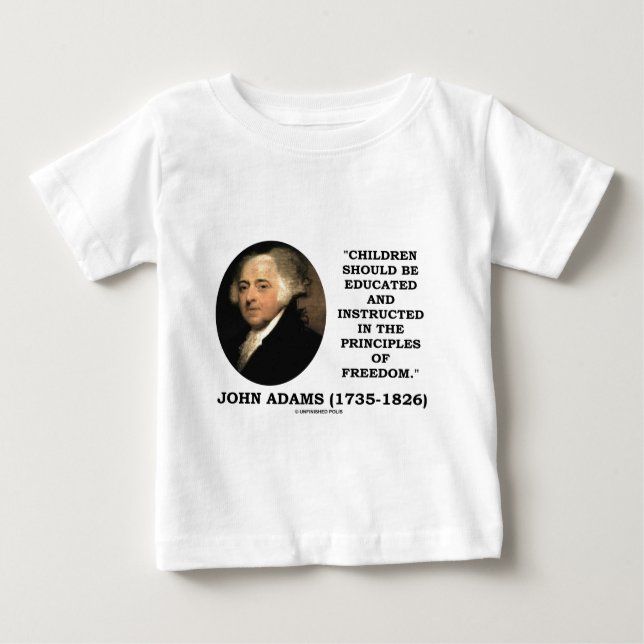 Camiseta Para Bebê As crianças de John Adams instruíram a liberdade (Frente)