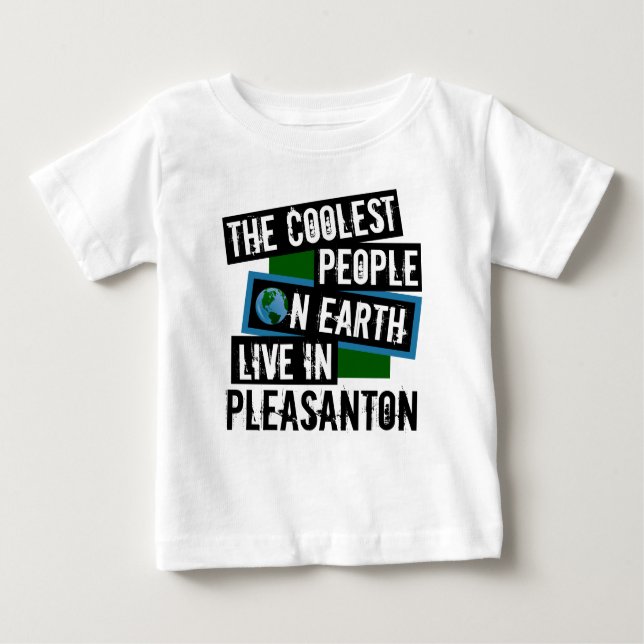 Camiseta Para Bebê As Pessoas mais legais da Terra vivem em Pleasanto (Frente)