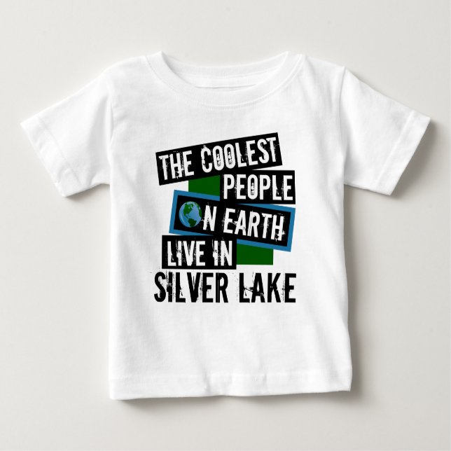 Camiseta Para Bebê As Pessoas mais legais da Terra vivem em Silver La (Frente)
