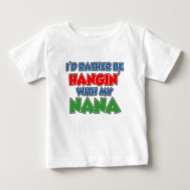 Camiseta Para Bebê As preferencialmentes Estarão Prendendo Com A Nana (Frente)