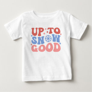 Camiseta Para Bebê Até a neve boa - Design de inverno divertido