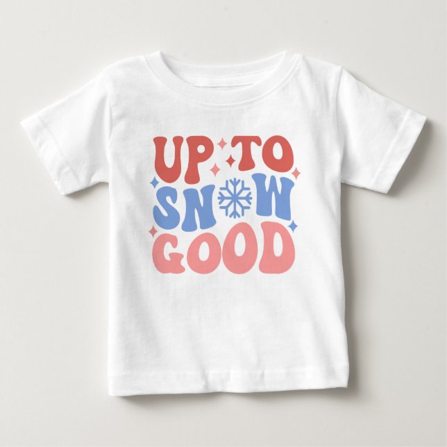 Camiseta Para Bebê Até a neve boa - Design de inverno divertido (Frente)