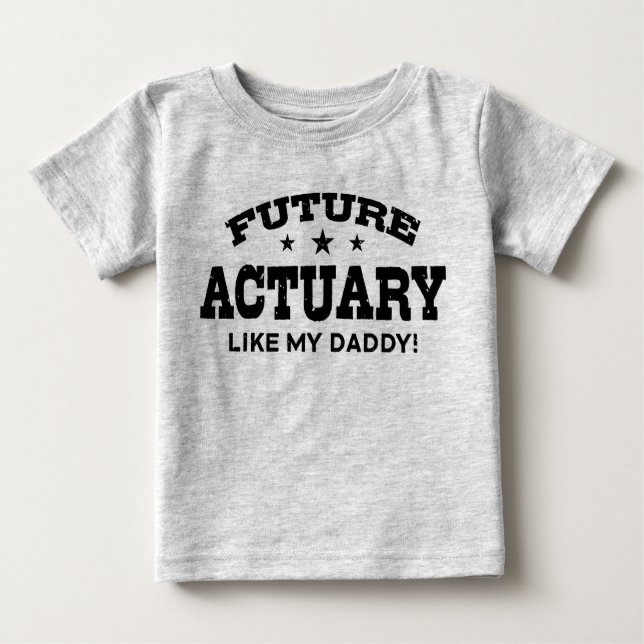 Camiseta Para Bebê Atuário Futuro Como Meu Pai (Frente)