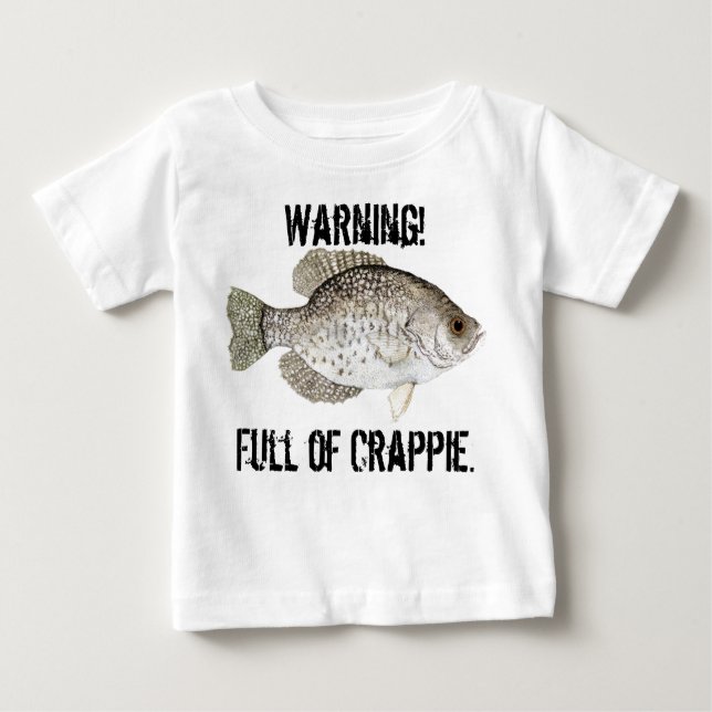 Camiseta Para Bebê Aviso, Cheio de Crappie (Frente)