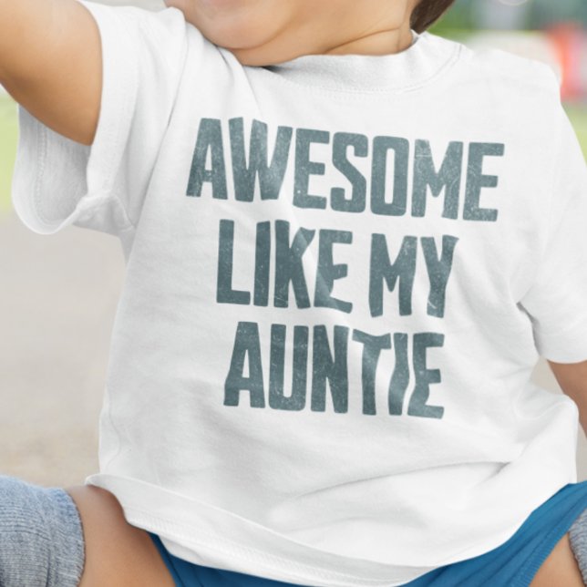 Camiseta Para Bebê AWESOME LIKE MY AUNTIE Funny (Criador carregado)
