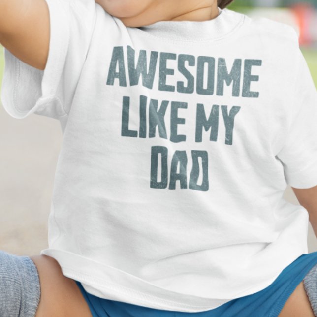 Camiseta Para Bebê AWESOME LIKE MY DAD Funny (Criador carregado)