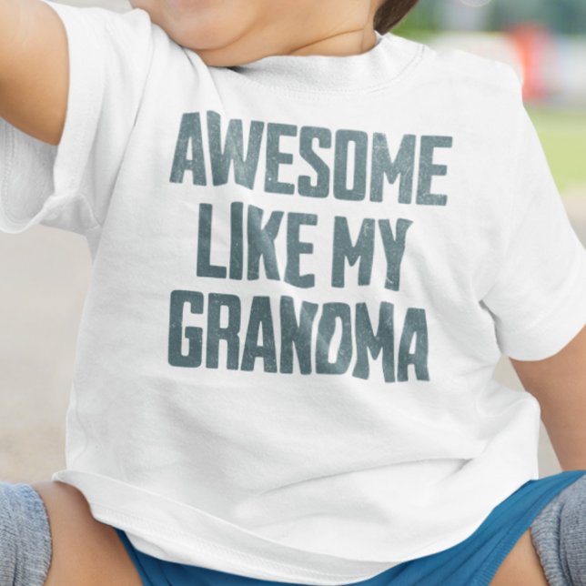 Camiseta Para Bebê AWESOME LIKE MY GRANDMA Funny (Criador carregado)