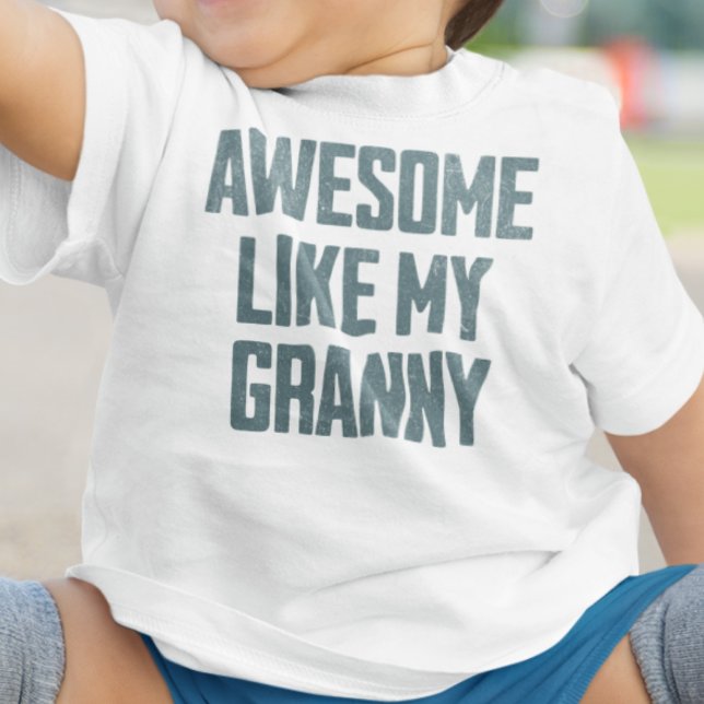Camiseta Para Bebê AWESOME LIKE MY GRANNY Funny (Criador carregado)
