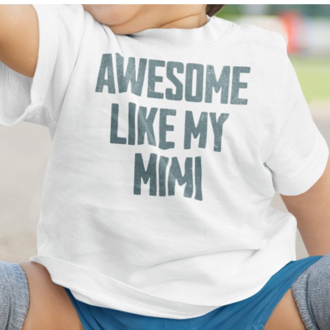 Camiseta Para Bebê AWESOME LIKE MY MIMI Funny (Criador carregado)