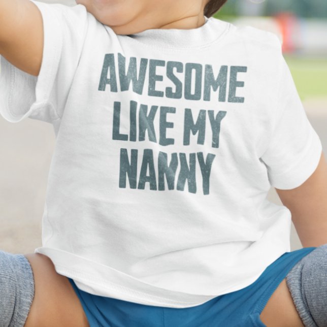 Camiseta Para Bebê AWESOME LIKE MY NANNY Funny (Criador carregado)