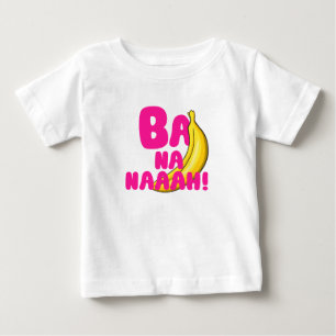 Camiseta Para Bebê Ba Na Naah!