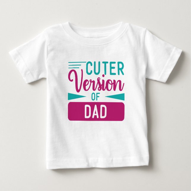 Camiseta Para Bebê Baby T Shirt Cuter Versão do Pai (Frente)