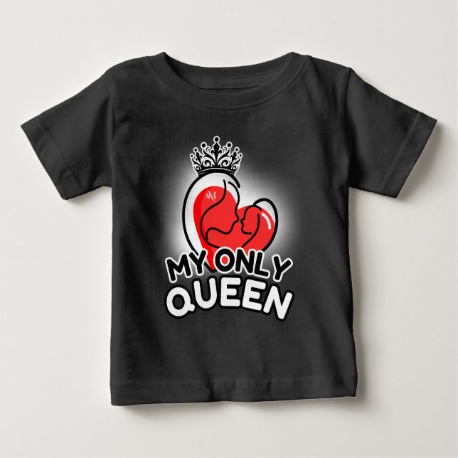 Camiseta Para Bebê Baby T-Shirt : Minha Única Rainha (preto) (Frente)