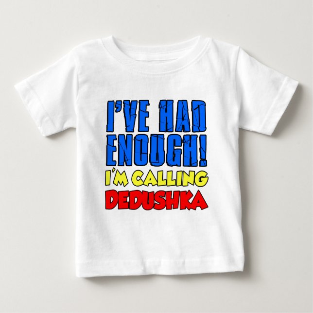 Camiseta Para Bebê Bastante Chamando Dedushka (Frente)